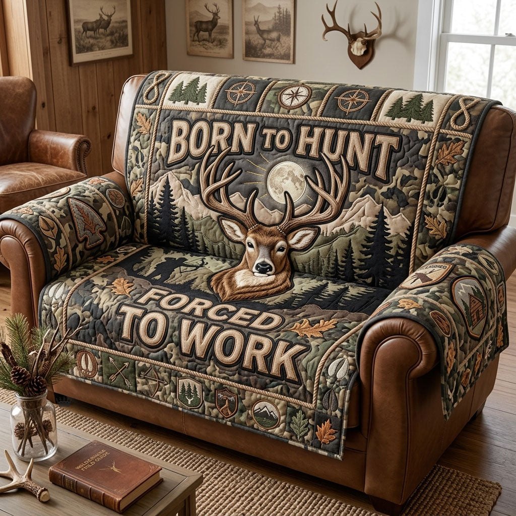 Born to Hunt Forced to Work Sofa Cover