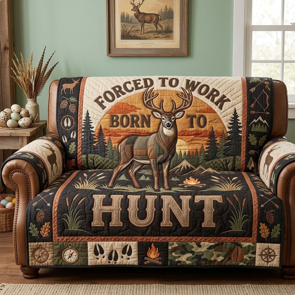 Forced to Work Born to Hunt Sofa Cover