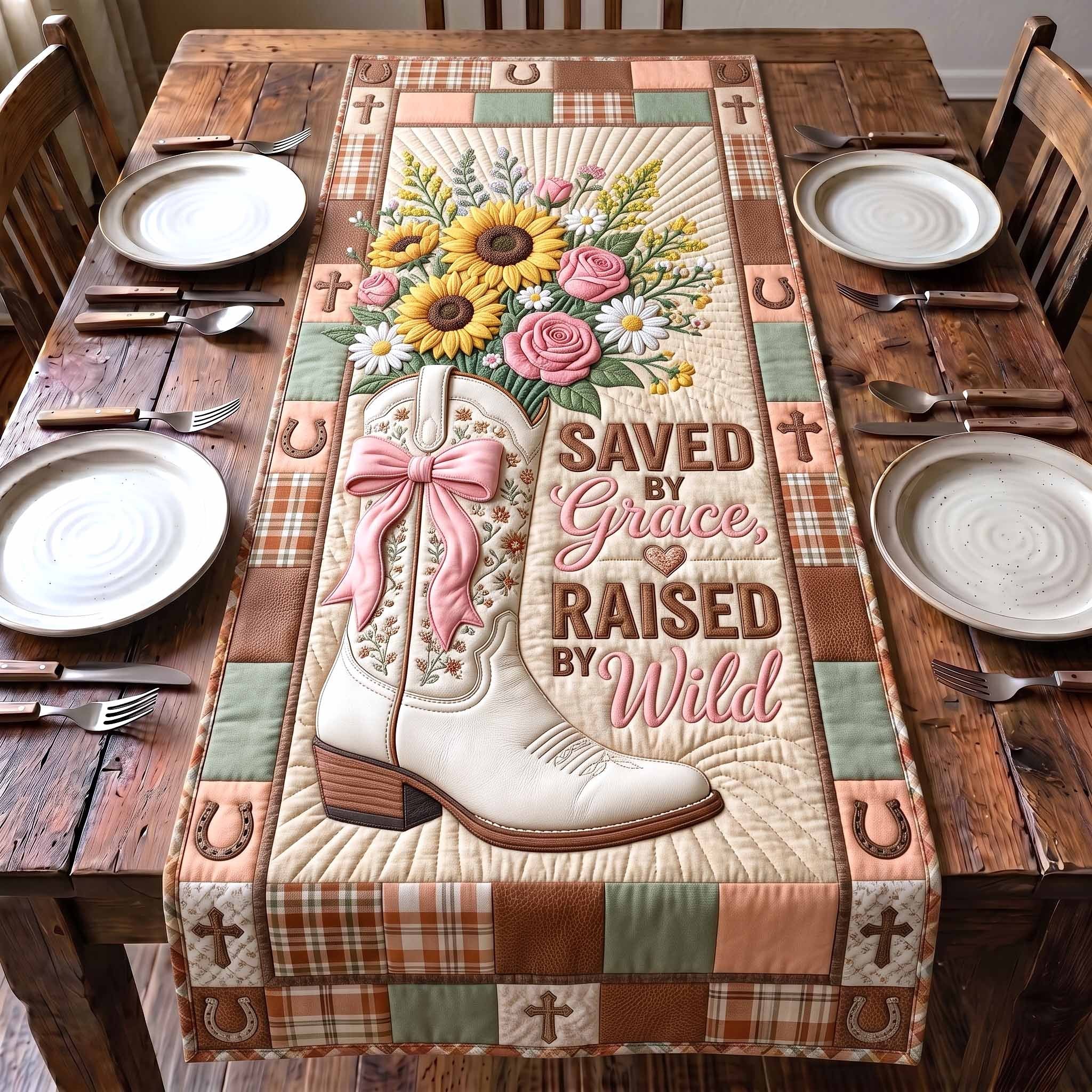 Saved By Grace Raised By Wild Table Runner